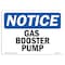 Signmission Safety Sign, OSHA Notice, 7" Height, 10" Width, Gas Booster Pump Sign, Landscape OS-NS-D-710-L-12990 - alternate 1